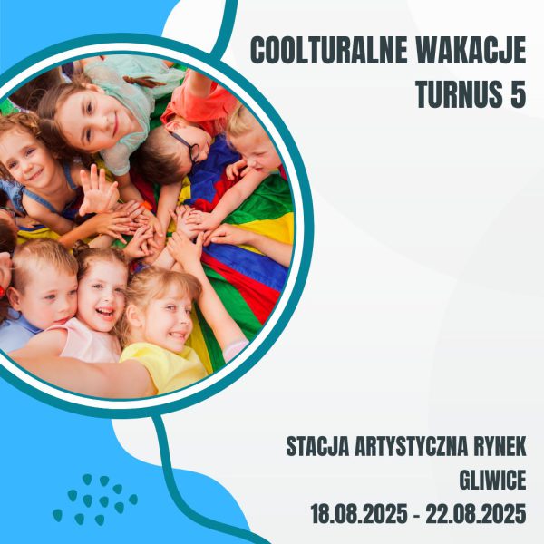 Półkolonie COOLturalne Wakacje - turnus 5