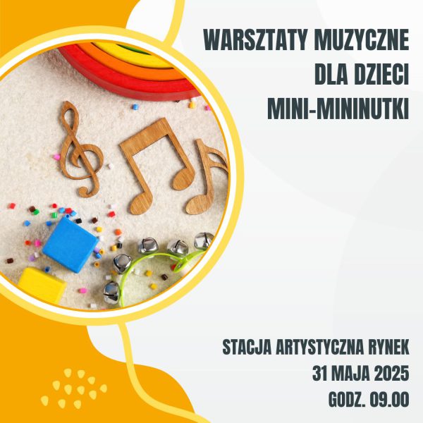 2025.05.31 Warsztaty muzyczne dla dzieci: Mini-mininutki