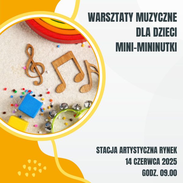 2025.06.14 Warsztaty muzyczne dla dzieci: Mini-mininutki