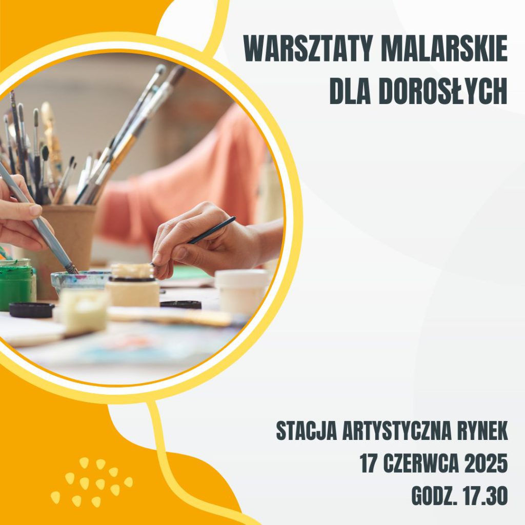2025.06.17 Warsztaty malarskie dla dorosłych