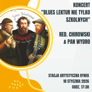 2026.01.18 Koncert "Blues Lektur nie tylko szkolnych" | Red. Chirowski & Pan Wydro