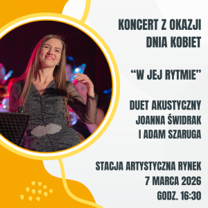 2026.03.07 Koncert z okazji Dnia Kobiet "W jej rytmie" | Joanna Świdrak oraz Adam Szaruga