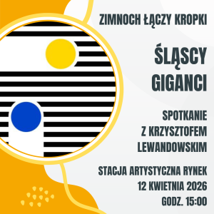 2026.04.12 Zimnoch łączy kropki | "ŚLĄSCY GIGANCI" | Spotkanie z Krzysztofem Lewandowskim