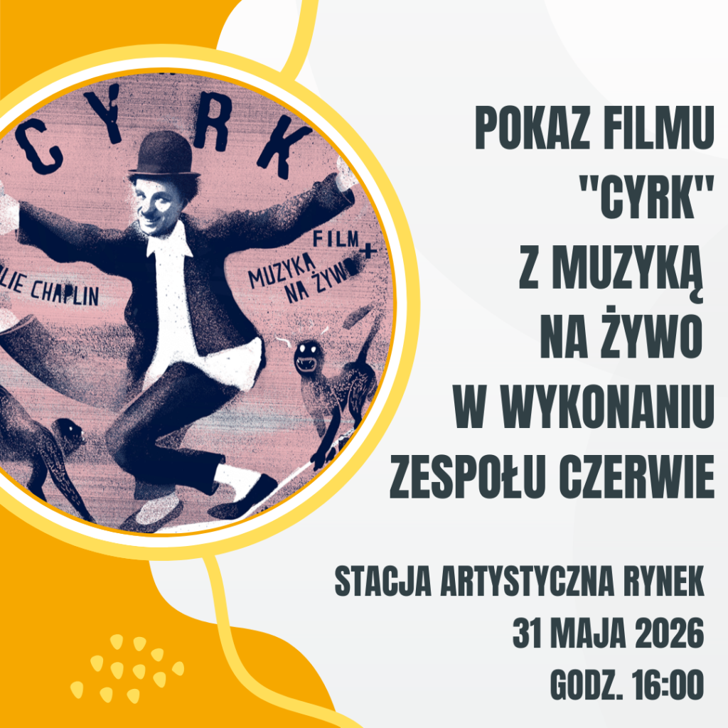 2026.05.31 Pokaz niemego filmu „Cyrk” z muzyką na żywo w wykonaniu zespołu Czerwie