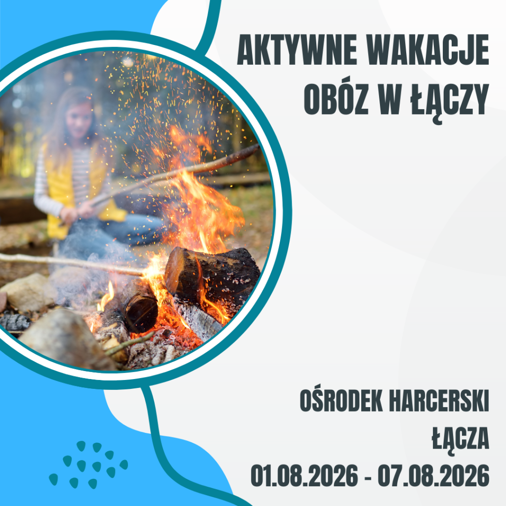 01.08.2026 – 07.08.2026 | Aktywne Wakacje: obóz w Łączy