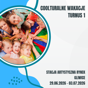 Półkolonie COOLturalne Wakacje 2026 - turnus 1