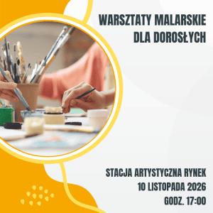 2026.11.10 Warsztaty malarskie dla dorosłych